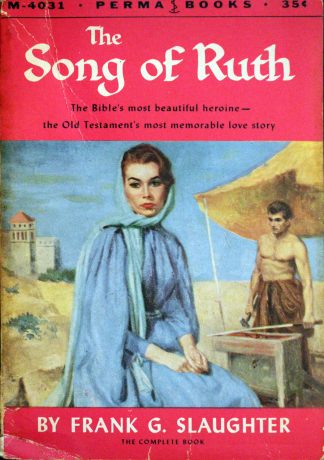 The Song of Ruth by Frank G. Slaughter