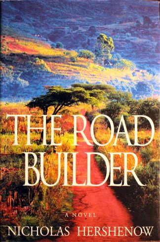 The Road Builder a Novel by Nicholas Hershenow