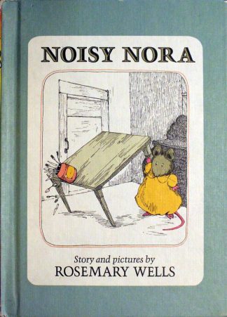 Noisy Nora by Rosemary Wells