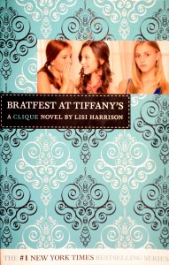 Bratfest at Tiffany's (The Clique #9) by Lisi Harrison