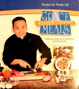 Grace Before Meals: Recipes and Inspiration for Family Meals and Family Life by Leo Patalinghug