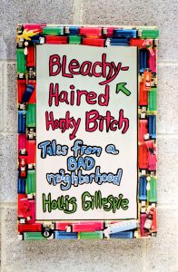 Bleachy-Haired Honky Bitch: Tales from a Bad Neighborhood by Hollis Gillespie