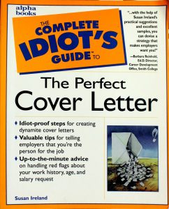 The Complete Idiot's Guide to the Perfect Cover Letter by Susan Ireland