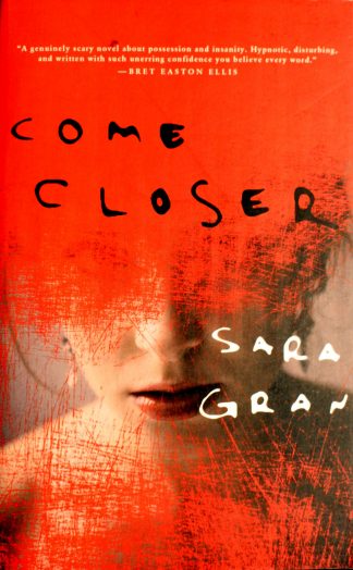 Come Closer by Sara Gran