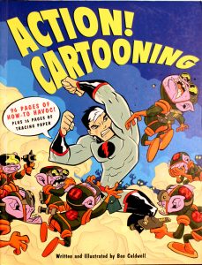 Action! Cartooning by Ben Caldwell