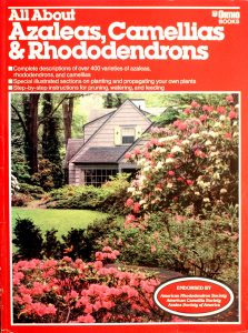 All about Azaleas, Camellias and Rhododendrons by Fred Galle