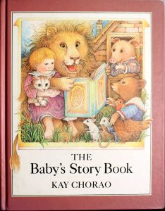 The Baby's Story Book by Kay Chorao