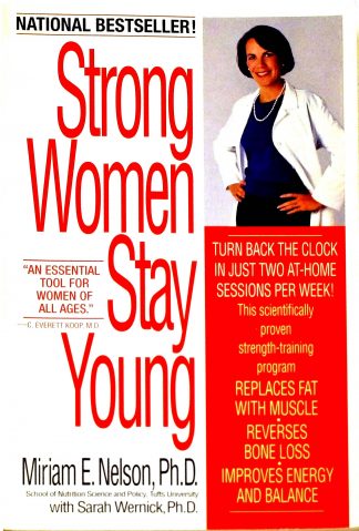 Strong Women Stay Young by Miriam E. Nelson, Sarah Wernick