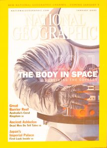 National Geographic, January 2001, "THE BODY IN SPACE SURVIVING THE ODYSSEY"
