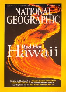 National Geographic, October 2004, "Red Hot Hawaii"