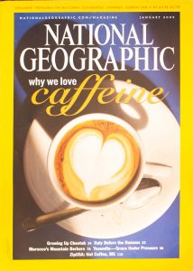 National Geographic, January 2005, "Why we love caffeine"