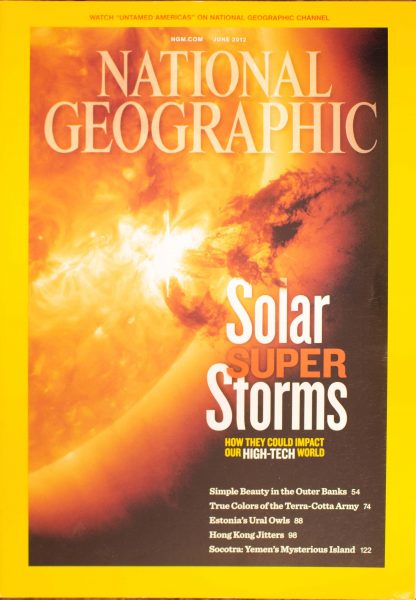National Geographic, June 2012, "Solar SUPER Storms"