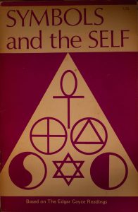 SYMBOLS and the SELF, Based on the Edgar Cayce Readings Staple Bound