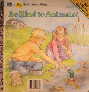 Be Kind to Animals! (A Big Little Golden Book) Hardcover – by James Duffy (Author)
