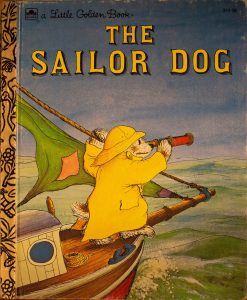 The Sailor Dog (A Little Golden Book) Hardcover – by Margaret Wise Brown (Author), Garth Williams (Illustrator)