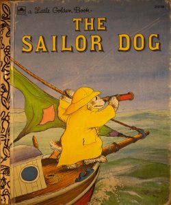 The Sailor Dog (A Little Golden Book) Hardcover – by Margaret Wise Brown (Author), Garth Williams (Illustrator)