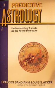 Predictive astrology: Understanding transits as the key to the future by Frances Sakoian (Author)