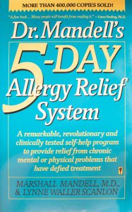 Dr. Mandell's 5-Day Allergy Relief System Paperback – by Marshall Mandell (Author), Lynne Waller Scanlon (Author)