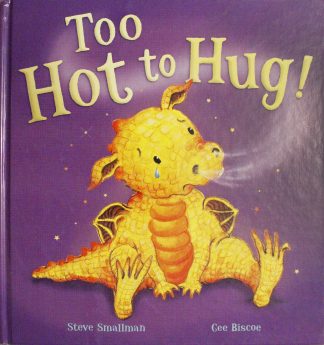 Too Hot to Hug! by Steve Smallman