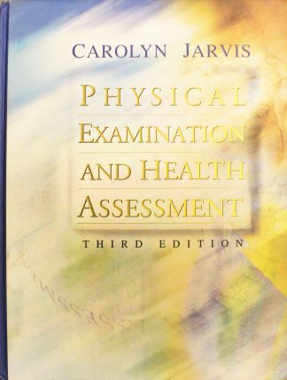 Physical Examination and Health Assessment by Carolyn Jarvis
